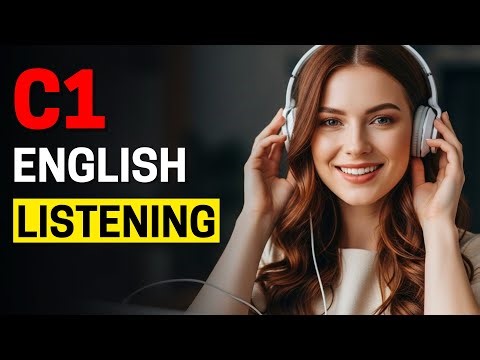 C1 English Listening Practice | Advanced Level English Podcast