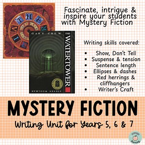 Mystery Fiction Writing Unit - Years 6 & 7 - The Viewer and The Water Tower