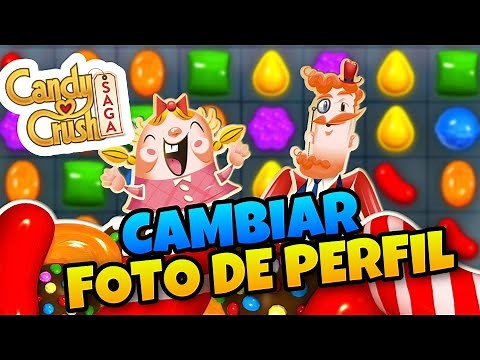 👉 Como CAMBIAR la FOTO de PERFIL en CANDY CRUSH SAGA 🔥