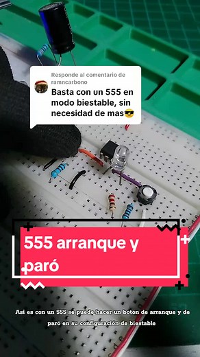 Respuesta a @ramncarbono Botón de arranque y paró con 555 #circuitos #leds #transistor #raspberry #robotica #robots #mecatronica #mecatronico🥰 #esp32 #arduinotutorial #fypツ #fy #mirrortrec #protoboard #led #pcb #programacion #practica #arduino #electronica
