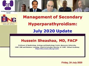 Management of Secondary Hyperparathyroidism July 2020 Update Prof Hussein Sheashaa