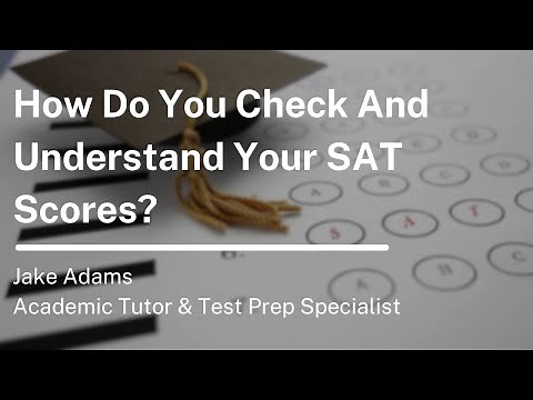 A Complete Guide to Getting Your SAT Scores