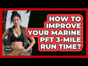How To Improve Your Marine PFT 3-Mile Run Time?