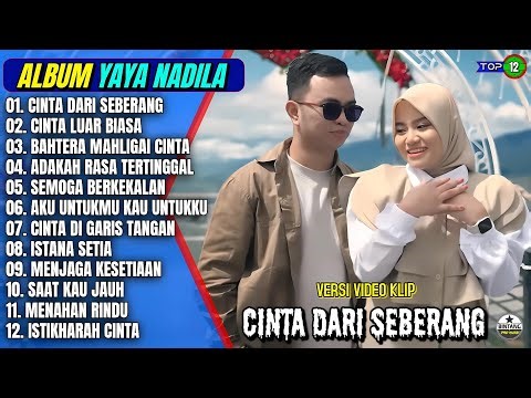 Album Yaya Nadila || CINTA DARI SEBERANG - CINTA LUAR BIASA - Pop Melayu Terpopuler 2026 On Trending