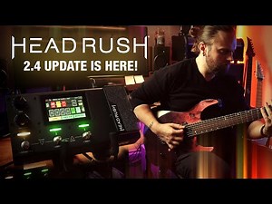HEADRUSH 2.4 FIRMWARE CRUSHES! [Free Rig Downloads Included]