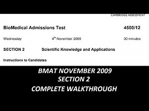BMAT NOVEMBER 2009 - SECTION 2 COMPLETE WALKTHROUGH