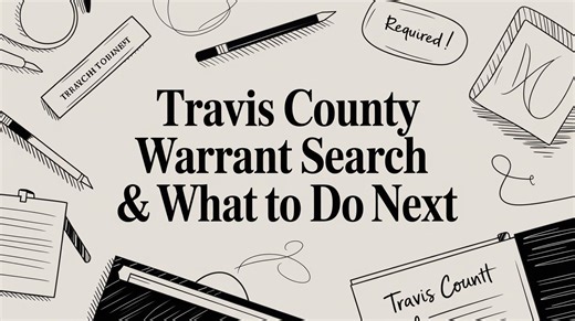 Travis County Warrant Search & What to Do Next