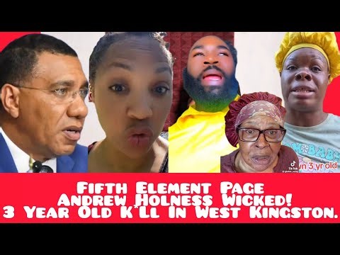 Fifth Element Page Holness Wicked! 3 year Klled in West Kingston!🇯🇲