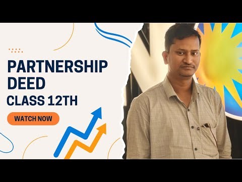 PARTNERSHIP DEED | CLASS 12TH | CBSE | ICSE BOARD