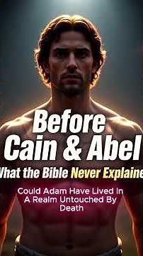 Adam’s Hidden Years in Eden Before Cain and Abel #biblestudy #biblicaltruth #jesuschrist