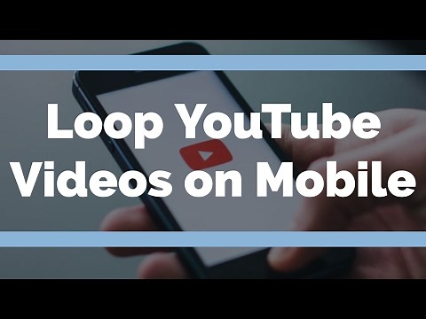 How To Loop YouTube Videos on Android Mobile