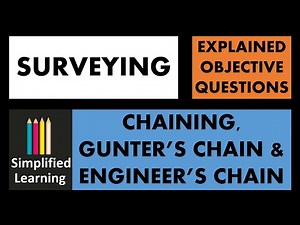 Chaining, Gunter's & Engineer's Chain|Linear Measurements|Explained Objective Questions of Surveying