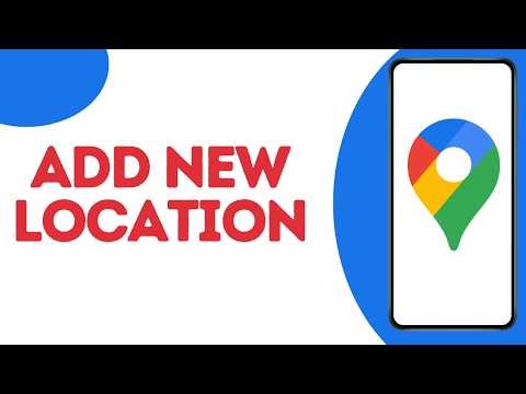 How To Add A Location In Google Maps ?