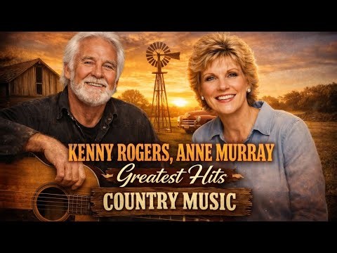 The Best of Kenny Rogers, Anne Murray🤠 Legendary Voice That Never Fades 🌾 Classic Country Full Album