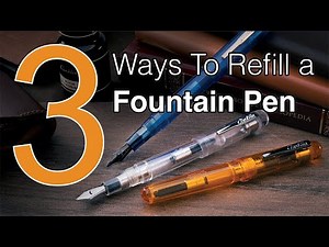 Three Ways to Refill a Fountain Pen