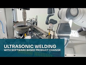 Ultrasonic welding automation process with software based product change