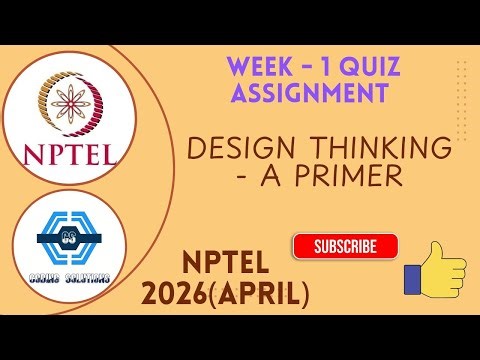 Design Thinking - A Primer Week 1 Quiz Assignment Solution | NPTEL 2026 (April) | SWAYAM 2026 |