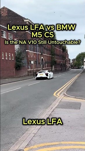 Lexus LFA vs BMW M5 CS Is the NA V10 Still Untouchable?