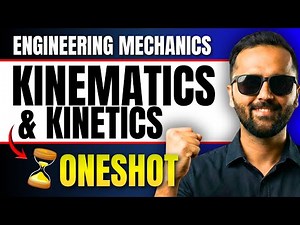 Kinematics and Kinetics|Engineering Mechanics |Oneshot|Pradeep Giri Sir