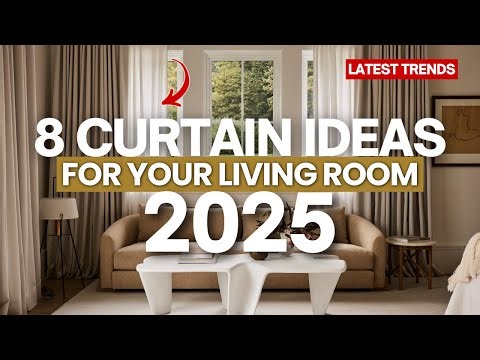 8 Curtains Ideas For Your Living Rooms 2025 | Latest Curtain Trends for Living Rooms