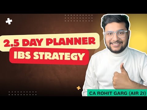 70+ IBS Strategy | CA Final | 2.5 day strategy | CA Rohit Garg (AIR 21)