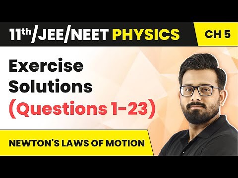 Newton's Laws of Motion-Exercise Solutions (Questions 1-23)|Class 11 Physics HC Verma Ch5 |JEE/NEET