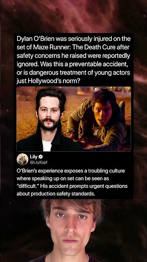 Dylan O’Brien was seriously injured on the set of Maze Runner: The Death Cure after safety concerns