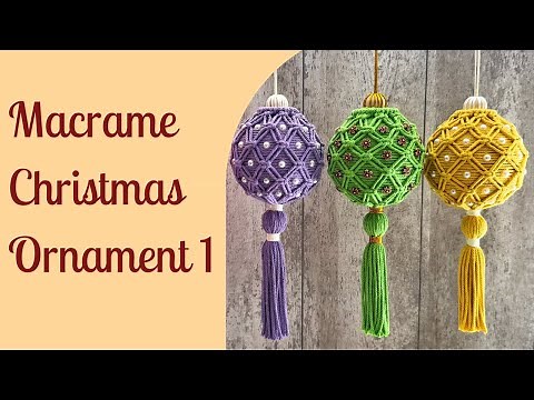Colorful Macrame Christmas Ornaments You Can Make Yourself - Part 1