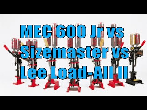 MEC 600 Jr 82 vs Mec Sizemaster vs Lee Load-All II (A fair comparison)