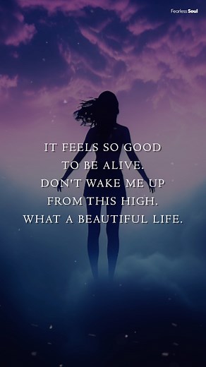 89K views · 602 reactions | It feels SO GOOD to be alive. What a beautiful life. | Fearless Soul | Facebook