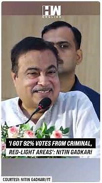 Modi's Minister Nitin Gadkari Says He Got '92% Votes From Underworld-Linked, Red-Light Areas'