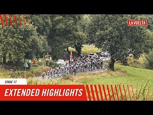 Extended Highlights - Stage 17 - La Vuelta 2024