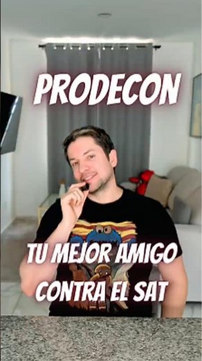 PRODECON: tu amigo contra el SAT