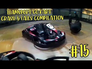 TeamSport Go Kart crash & fails Compilation #15