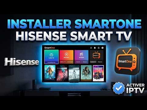 Comment installer SmartOne IPTV sur Hisense Smart TV : Activez votre Abonnement IPTV