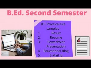 SAMPLES Video of ICT PRACTICAL FILE Of B.Ed. Second Semester PANJAB UNIVERSITY