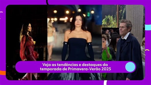 Veja as tendências e destaques da temporada de Primavera-Verão 2025