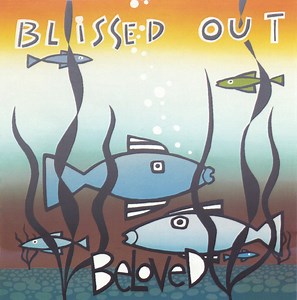 Beloved - Blissed Out