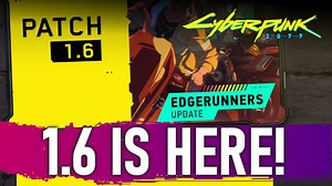 CYBERPUNK 2077 1.6 Patch Notes Reaction – Better than 1.5?