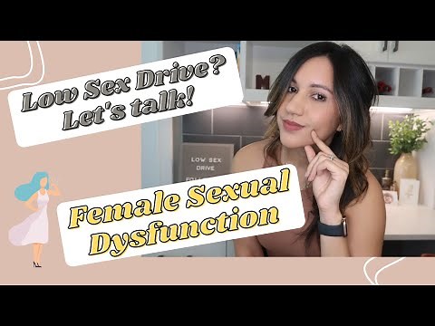 Low Sex Drive? Female Sexual Dysfunction | Explained by an OBGYN