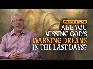 Perry Stone: Are You Missing God’s Warning Dreams in the Last Days?