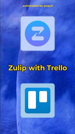 Connect Zulip + Trello | puq.ai Workflow Automation