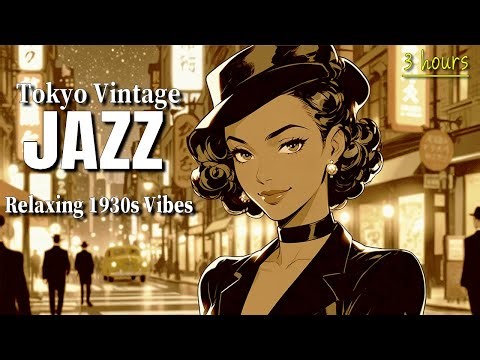Your Pensive Mood Classic Jazz 🎧✨ 3 hours of 1930s 1940s Tokyo Vintage Playlist for Relax & Work