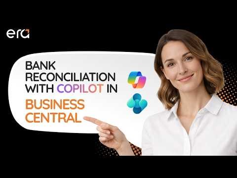 Automate Bank Reconciliation with Copilot in Dynamics 365 Business Central
