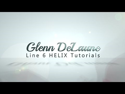 Line 6 Helix Tutorial by Glenn DeLaune - Using External FX Pedals