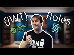 Use Jwt and the Roles to Secure Your Fullstack ReactJS and Spring Boot / Spring Security