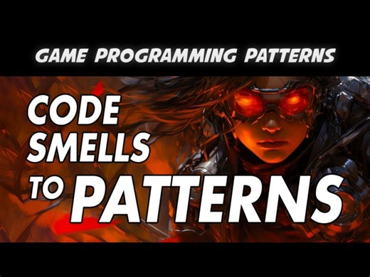 【Unity搬运】6 Code Smells REFACTORED to Patterns!