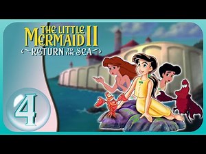 Disney's The Little Mermaid II: Return To The Sea Walkthrough (PC) (No Commentary) Part 4