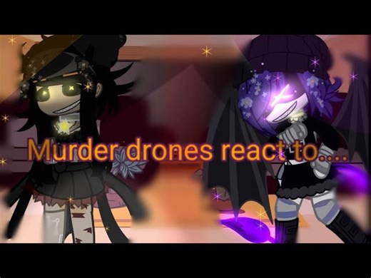 ☆¤murder drones react 2 __Longvideo special__ (WARNINGS IN DESCRIPTION