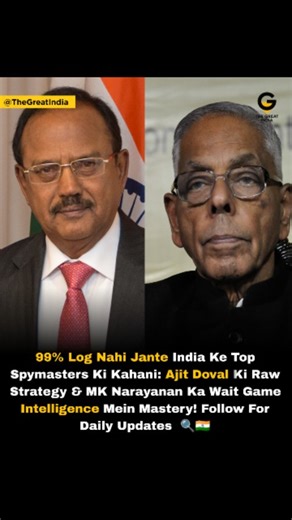 The Great India on Instagram: "Jasoosi Ke Piche Ki Kahani: Doval & Narayanan Ne India Ko Kaise Bachaya? View Detailed News ➡️ https://tinyurl.com/mpmd3v3t #IndianIntelligence #AjitDovalLegend #MKNarayanan #SpymasterStories #RAWInsights A.S. Dulat Ki Book Kehta Hai: MK Narayanan Jasoosi Intelligence Analysis Ka King Tha, Har File Ko Deeply Study Karta, Failure Ko Zero Tak Push Kiya. Ajit Doval Ne Fieldwork & Strategy Se Missions Badle, Pakistan-ISI Se Contacts Tak Sab Ko Surprise Kiya. Yeh Dono I